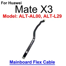 Mainboard Flex Cable For Huawei Mate X3 ALT-AL00 MainBoard Flex Cable Connector Motherboard Flex Ribbon Parts