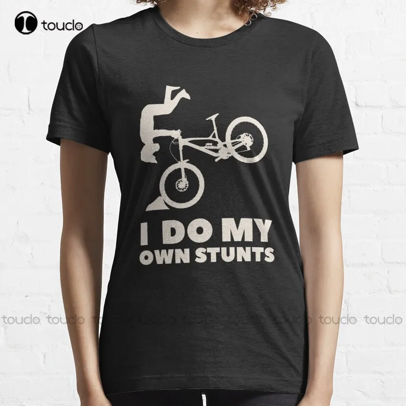 I Do My Own Stunts! Mtb Shirt Classic T-Shirt Tshirt Ruler Custom Aldult Teen Unisex Digital Printing Tee Shirt Xs-5Xl