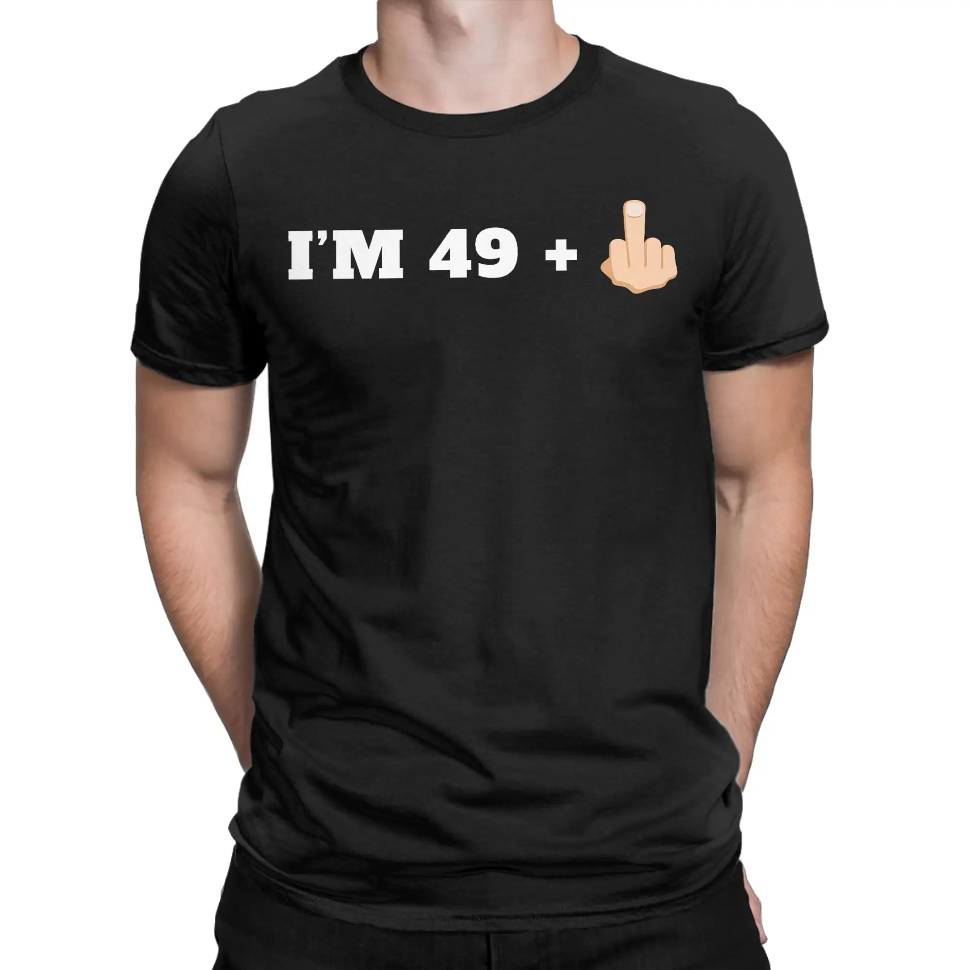 Men's T-Shirt I'm 49 + 1 Middle Finger Funny Milestone 50th Birthday Shirt  Short Sleeve T Shirts Round Neck Clothing Gift