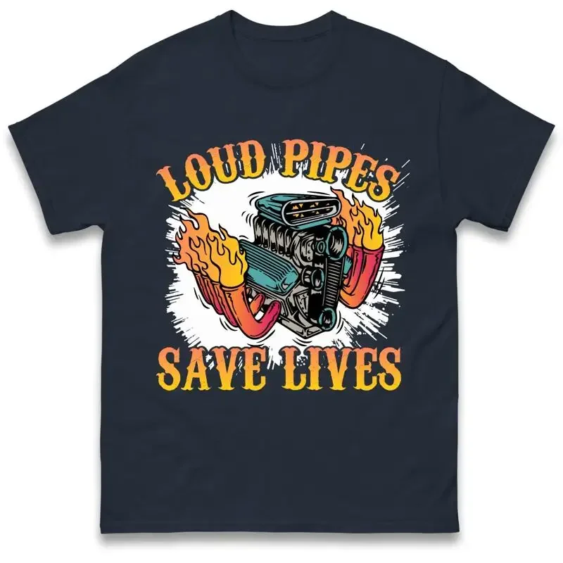 Loud Pipes Save Life Classic Bike Lovers T Shirt
