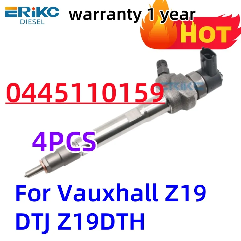 

4X 0445110159 Дизельные форсунки Common Rail 0 445 110 159 0445 110 159 для Vauxhall Z19DTJ Z19DTH ERIKC