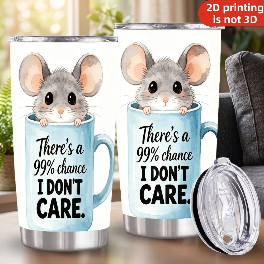 20oz Cute Mouse in Mug Printed Stainless Steel Tumbler with Lid and Straw, There's a 99% Chance I Don't Care Funny Sarcastic Quote Vacuum Insulated Travel Coffee Mug Gifts
