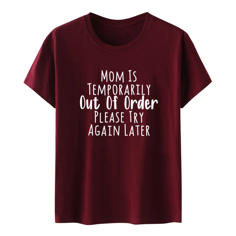 

Mother's Day T-shirt MOM IS TEMPORARILY OUT OF ORDER European American Women's Short Sleeved Top Loose Leisure Generous