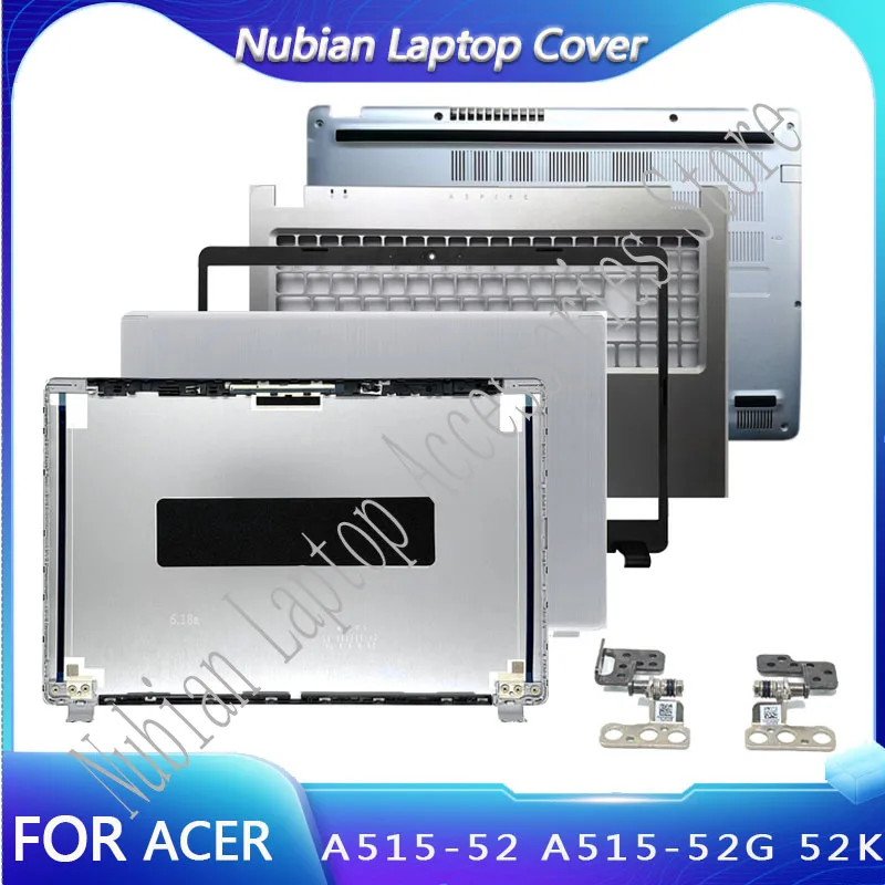 

NEW For Acer A515-52 A515-52G 52K LCD Back Cover Front Bezel Hinges Bottom Case Rear Lid Screen Back Case Metal 15.6