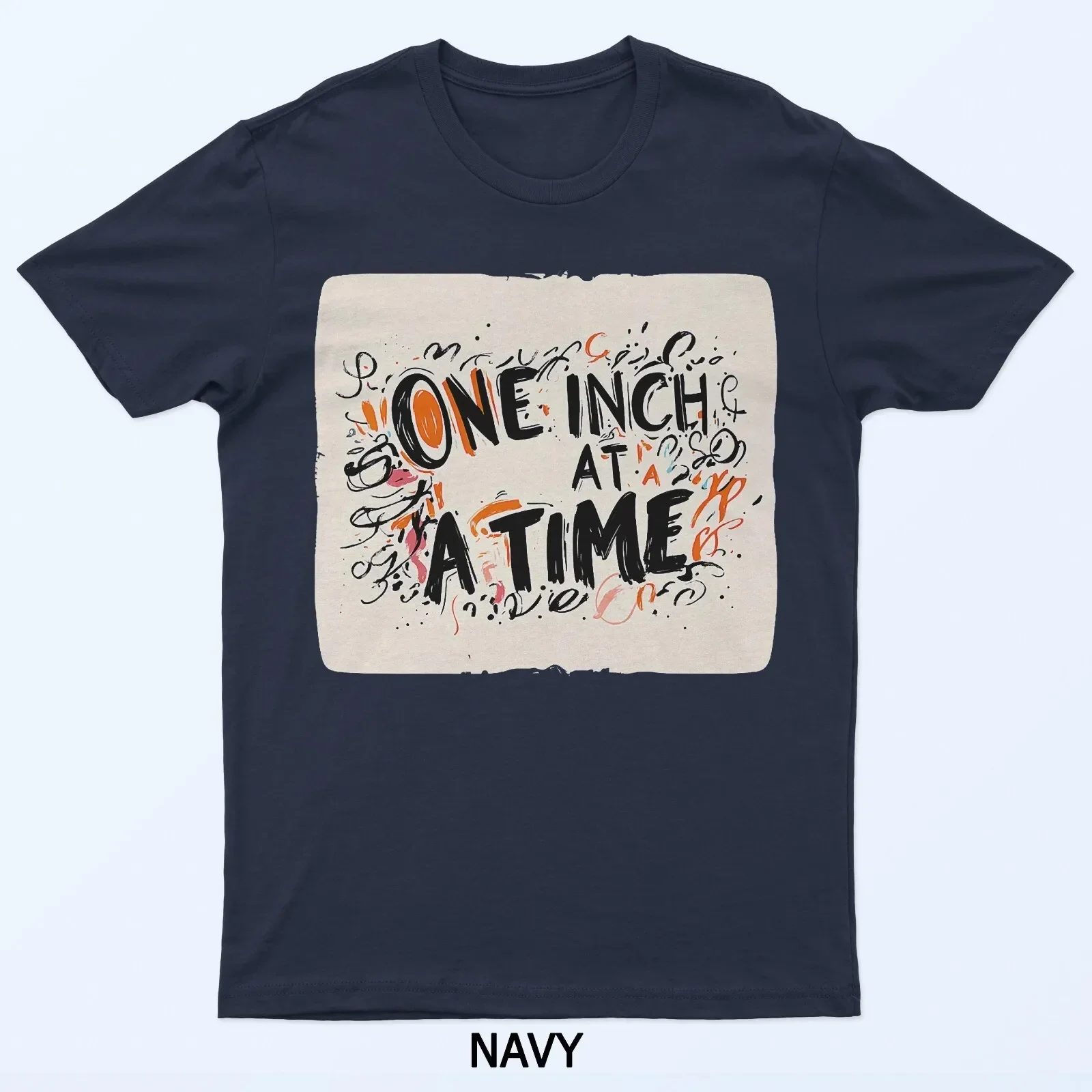 One Inch at a Time for Steady Progress Outfit T-Shirt