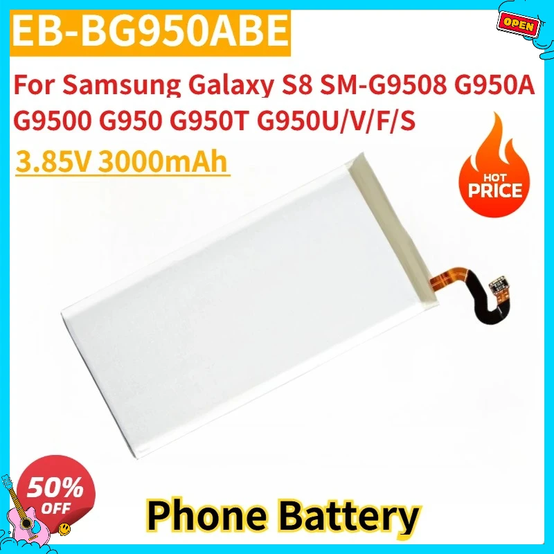 

New Replacement Mobile Phone Battery 3.85V 3000mAh EB-BG950ABE for Samsung Galaxy S8 SM-G9508 G950A G9500 G950 G950T G950U/V/F/S