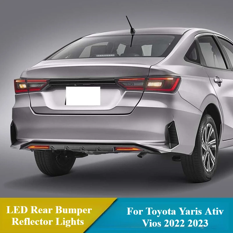 لتويوتا يارس Ativ Vios 2022 2023 LED المصد الخلفي عاكس أضواء 12 فولت DRL القيادة الفرامل ضوء الديناميكي بدوره إشارة الضباب مصباح