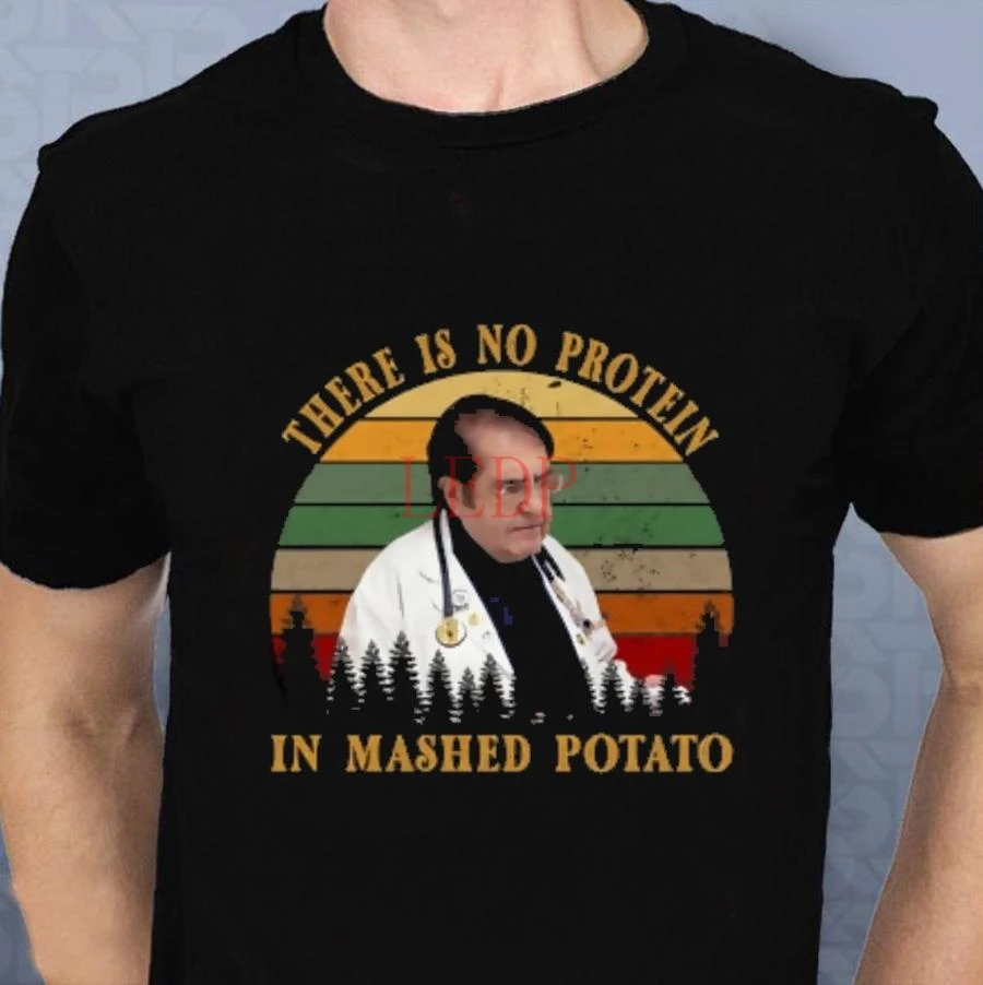 Camiseta del dr. Younan Nowzaradan, No hay proteína en el puré de patatas