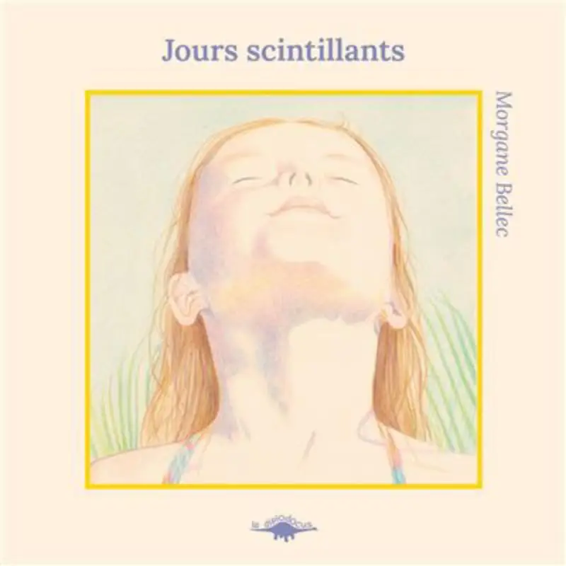 

Jours Scintillants Morgane Bellec Le Diplodocus 9791094908488 Book