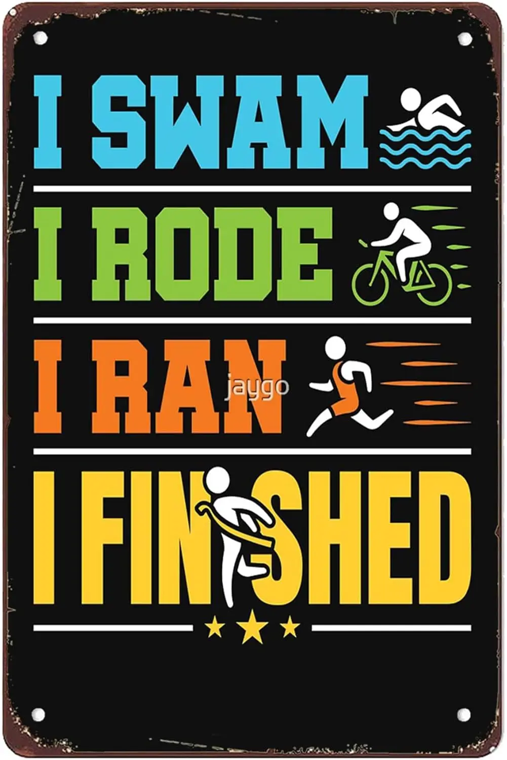 I Swam I Rode I Ran I Finished Triathlon Finisher Metal Signs Vintage Man Cave Kitchen Bar Wall Art Restaurant Farm Gift 8x sign