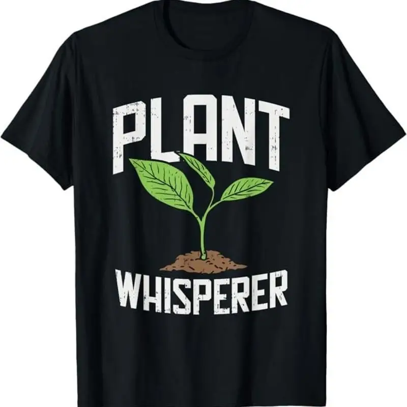 Plant Whisperer Hobby Gardening Gardener Garden T Shirt