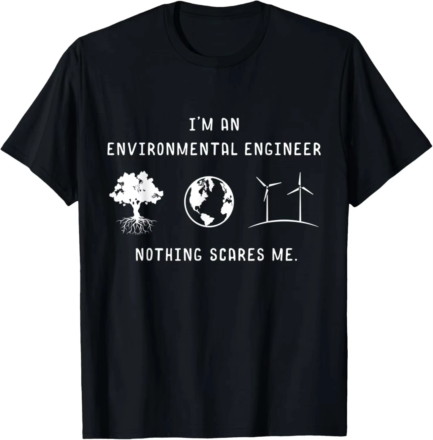 T-shirt unisexe drôle « Je suis ingénieur environnemental, rien ne me fait peur », T-shirt décontracté sur le thème de l'ingénierie, streetwear d'été