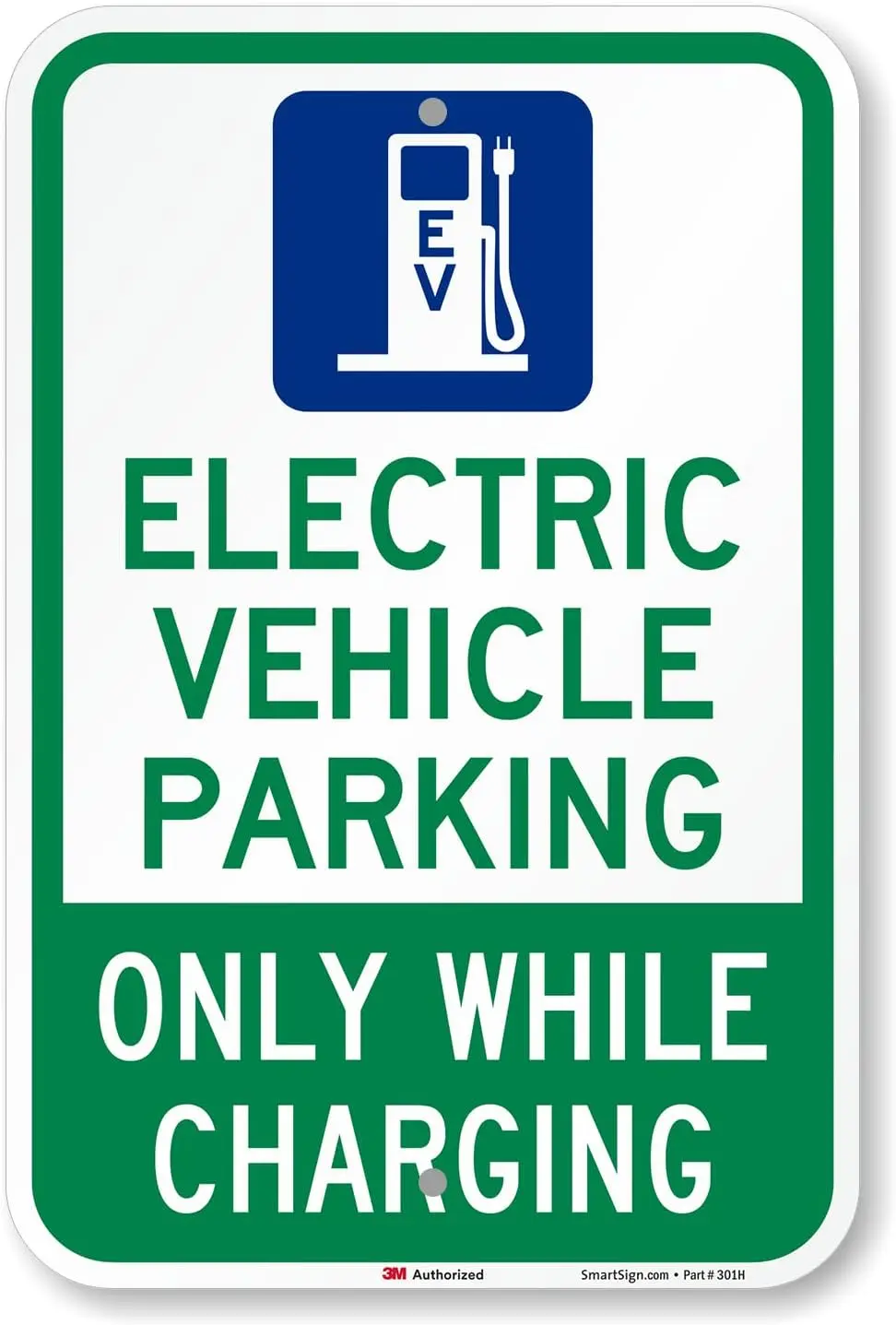 1p,SmartSign 1ch “Electric Vehicle Parking - Only While Charging” Sign, 63 mil , Laminated Engineer Grade Reflective Material, B
