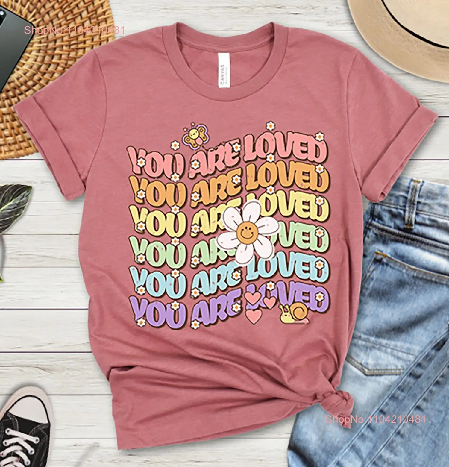 You Are Loved T Shirt with Colorful Flower Design Cute Positive Affirmation for Friends long or short sleeves