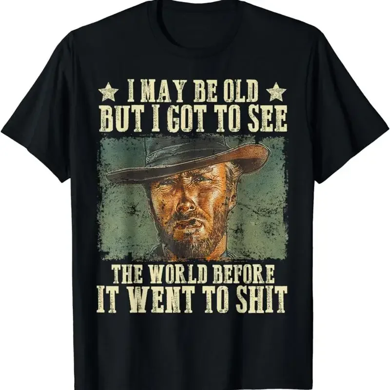 Je suis peut-être vieux, mais j'ai eu la chance de voir le monde avant que tout ne devienne vintage, t-shirt vintage