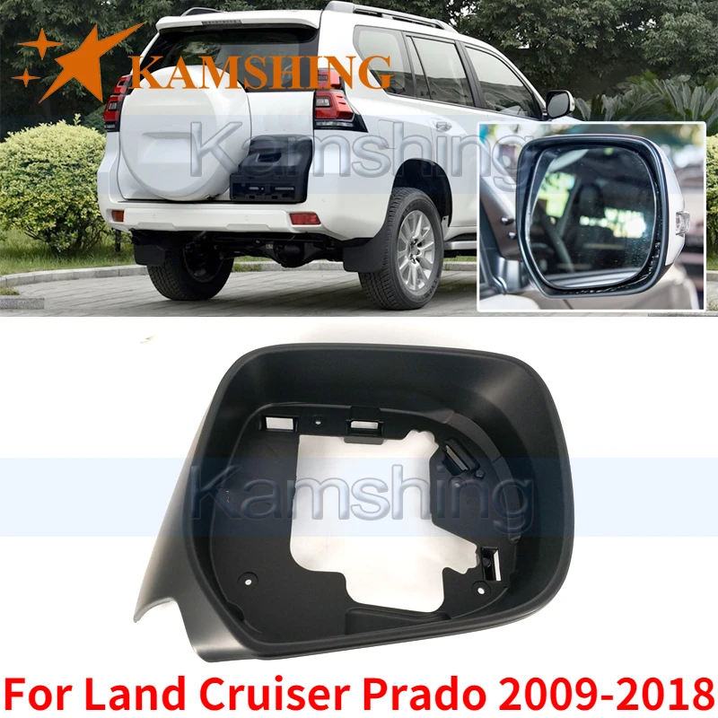 Kamshing For Land Cruiser Prado FJ150 2700 4000 LC150 GRJ150 LC200 2009-2018 Outside Rear View Mirror Frame Housing Mirror Cover