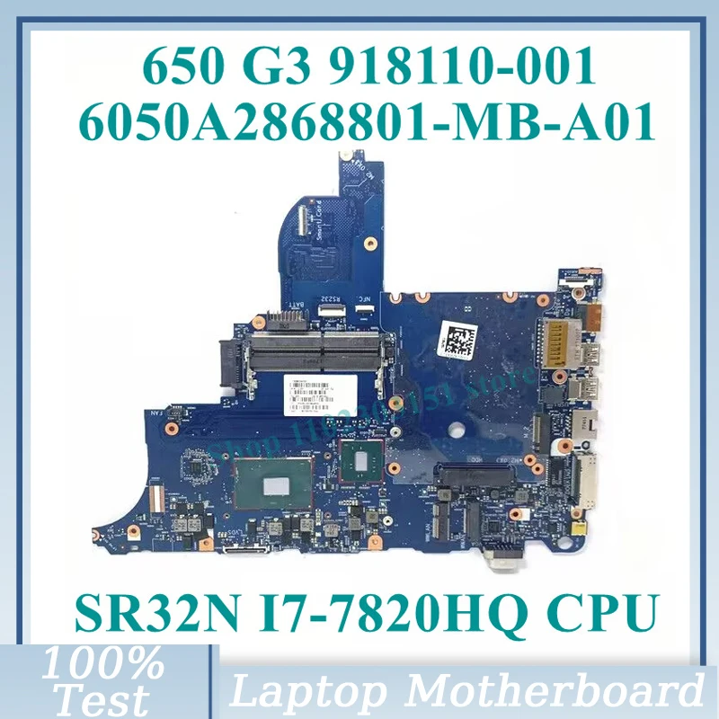 918110-001 918110-501 918110-601 With SR32N I7-7820HQ CPU 6050A2868801-MB-A01(A1) For HP 650 G3 Laptop Motherboard 100%Tested OK