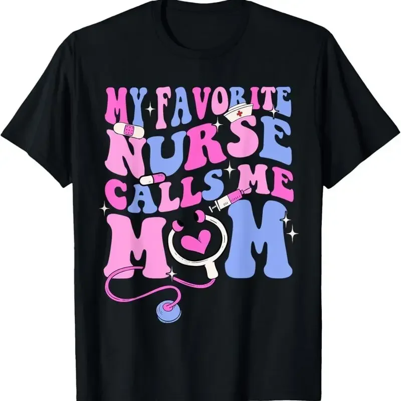 My Favorite Nurse Calls Me Mom Stethoscope Mother T Shirt
