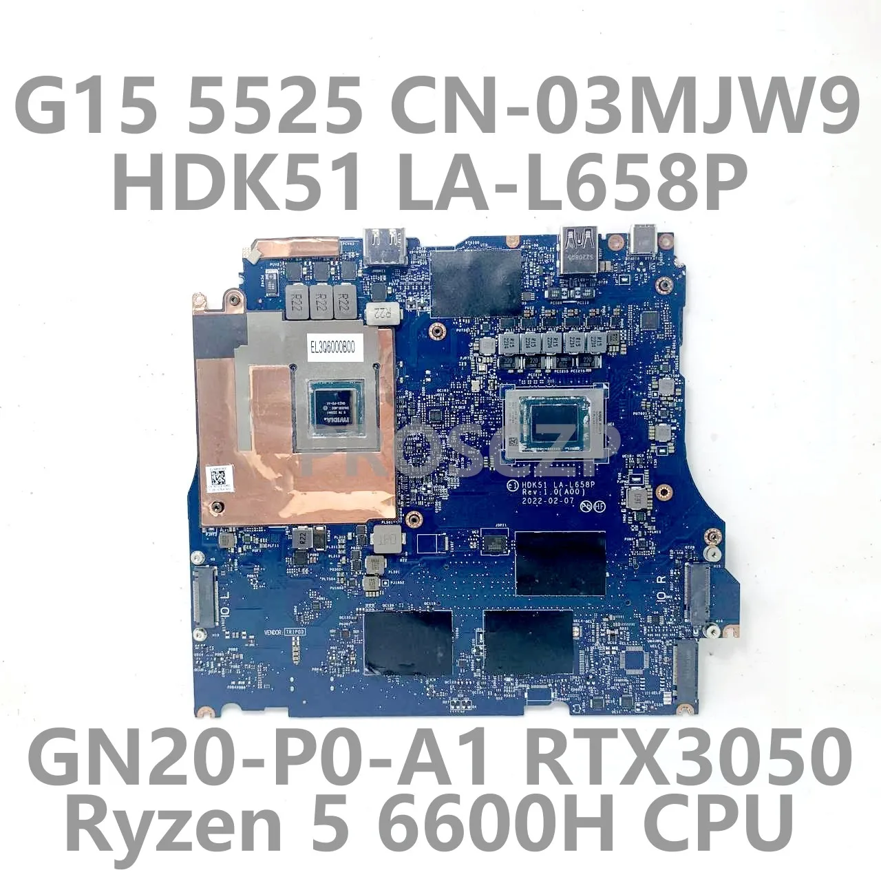 

CN-03MJW9 03MJW9 3MJW9 LA-L658P для DELL G15 5525, материнская плата для ноутбука с процессором Ryzen 5 6600H GN20-P0-A1 RTX3050, 100% протестировано, хорошо