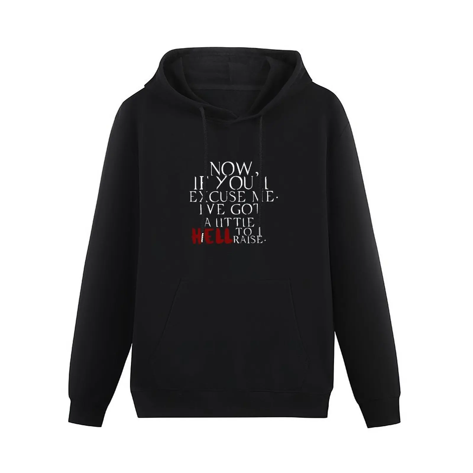 Now if you'll excuse me. I've got a little Hell to raise shirt Pullover Hoodie korean autumn clothes tracksuit