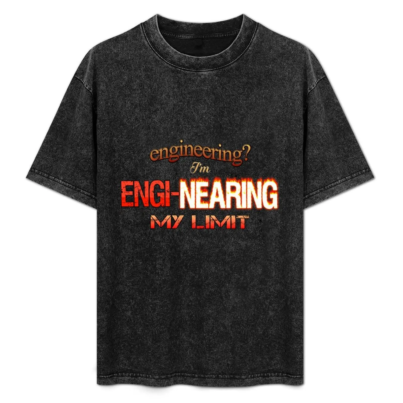 

Engineering I'm Engi-nearing My Limit Engineer Pun T-Shirt tshirts personalised summer shirt designer shirts Men's t shirts