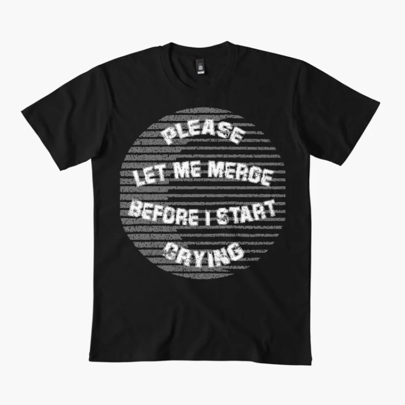 

Please Let Me Merge Before I Start Funny Git merge system admin humor T Shirt for developer Graphic clothes All size tops S-6XL