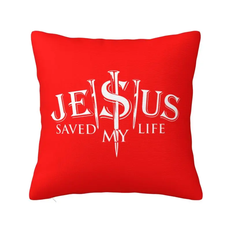 Custom Luxury Jesus Saved My Life Cushion Covers Soft Christ Religion Christian Faith Pillow Case for Car Square Pillowcase