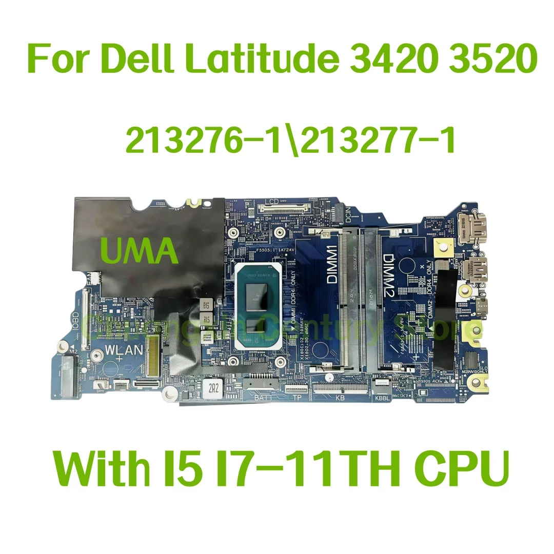 

213276-1 213277-1motherboard for Dell Latitude 3420 3520 laptop, with i5 i7-11TH CPU, UMA 100% test OK