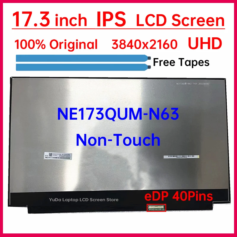 17.3 Inch 4K Laptop LCD Screen NE173QUM N63 NE173QUM-N63 Display Matrix Panel Replacement 3840x2160 UHD eDP 40 Pins Non-Touch