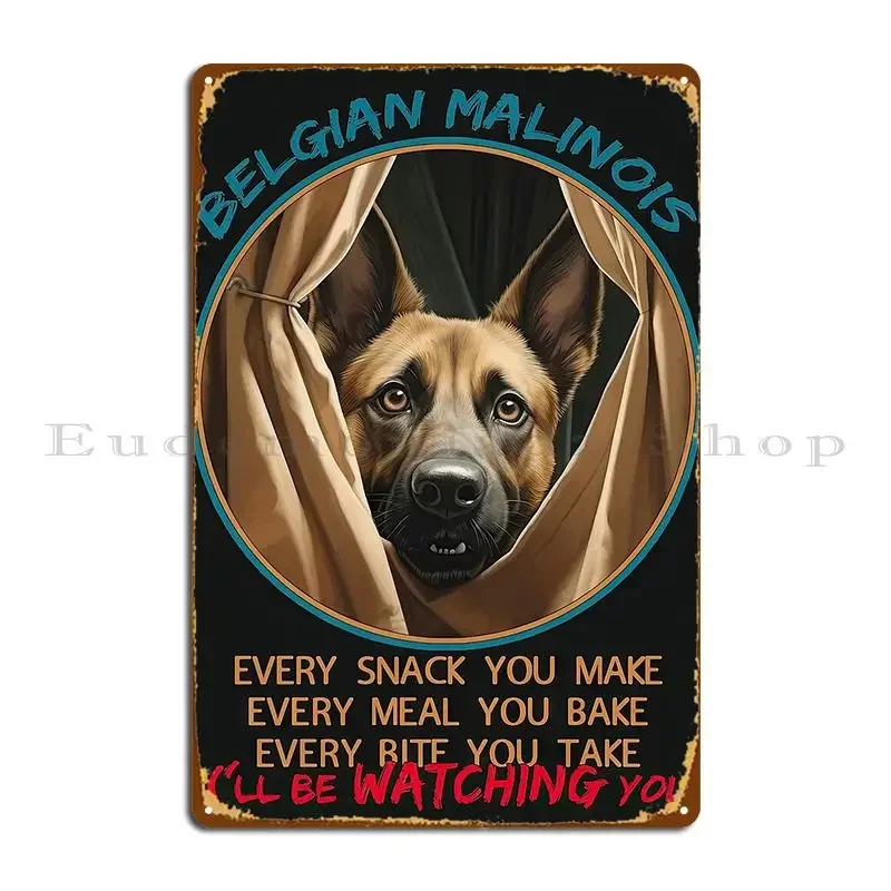 Funny Belgian Malinois Dog Stalker Saying Metal Sign Wall Decor Print Customize Pub Wall Cave Tin Sign Poster