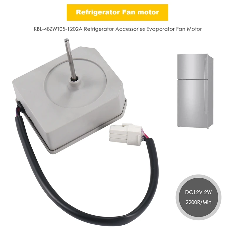 KBL-48ZWT05-1202A (DC12V 2W 2200R/Min) Refrigerator Accessories Evaporator Fan Motor