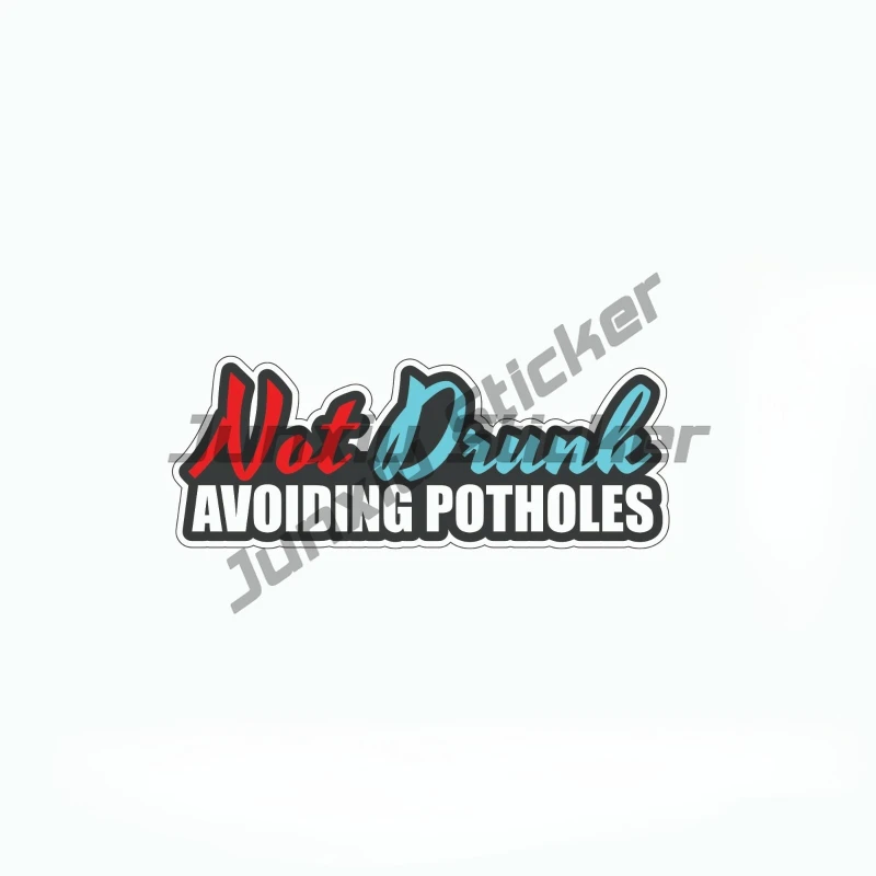 Not Drunk Avoiding Potholes Sticker Ute Toad Window Bumper Funny Car Decal