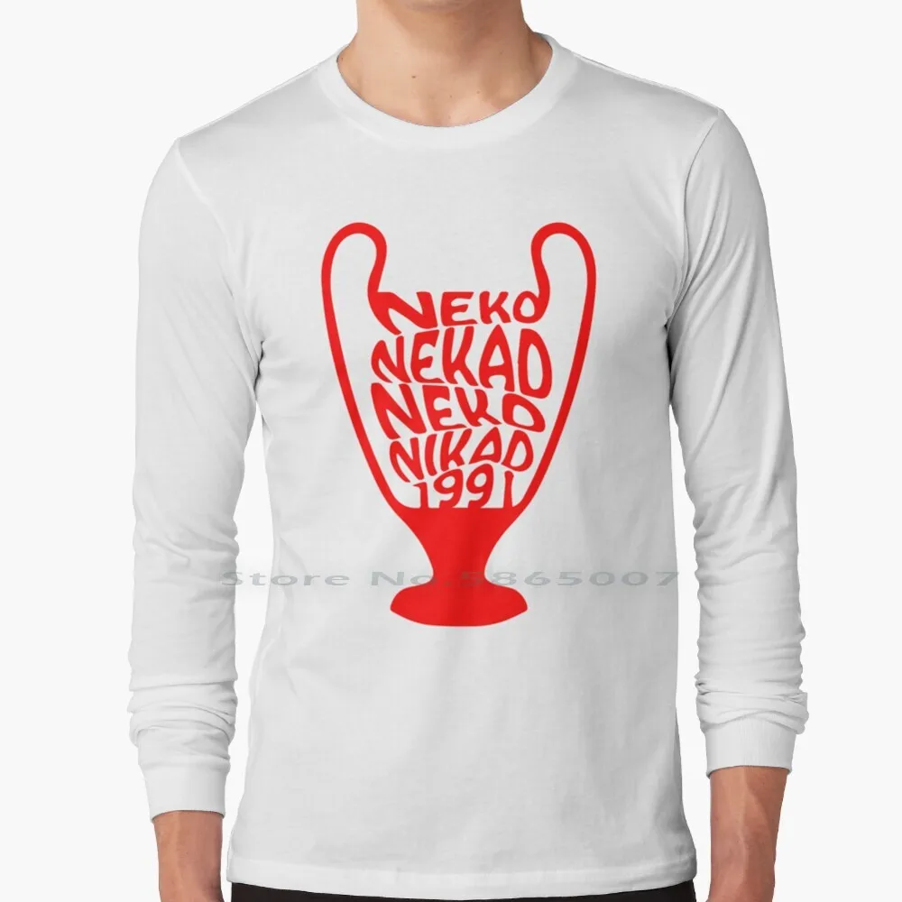 Neko Nekad Neko Nikad Zvezda 1991 Majica 100% Cotton Long Sleeve T Shirt Pehar 1991 Liga Sampiona Crvena Zvezda Majica Crvena