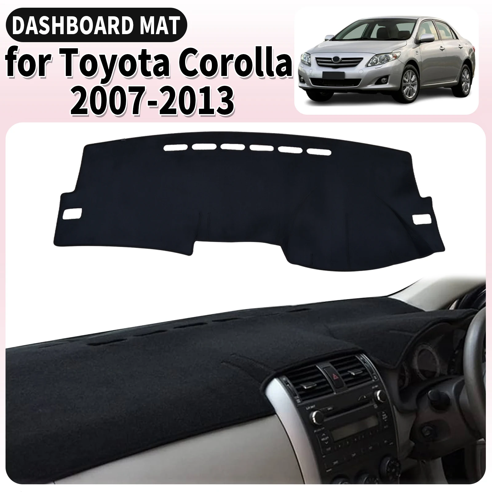 

fit for Toyota Corolla 2007 2008 2009 2010-2013 Car Dashmat Dashboard Cover Pad Accessories DashMat Sunshade Protective Carpet