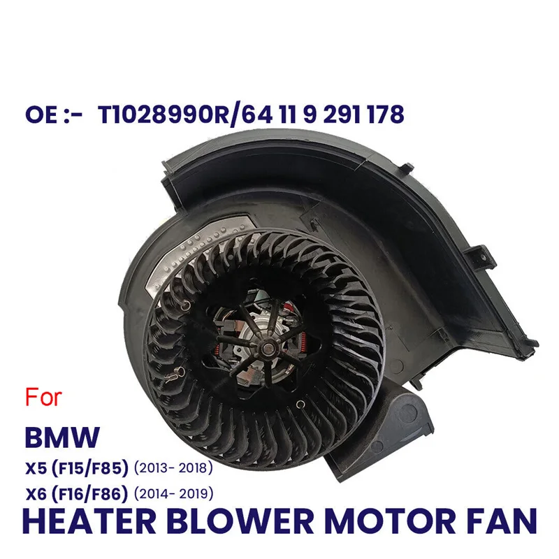 HEATER BLOWER MOTOR FAN FOR BMW X5 X6 F15 F16 F85 F86 13-19 64119291177 87802 OE