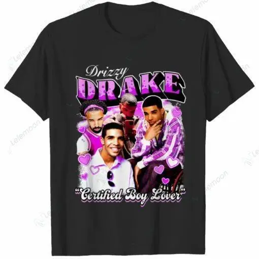 

Drizzy Drake Certified Boy Lover Shirt Best Design Unisex Tshirt new