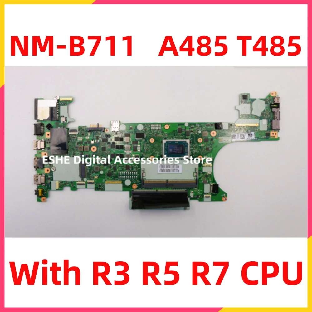 NM-B711 For Lenovo thinkpad A485 T485 Laptop Motherboard 02DC285 02DC287 02DC290 With R3-2300U R5-2500U R7-2700U DDR4 100% test