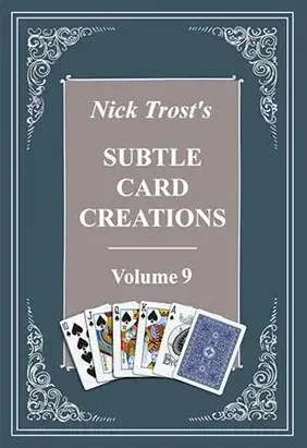 Criações de cartas sutiles de Nick Trost Vol 9 - Truques de mágica