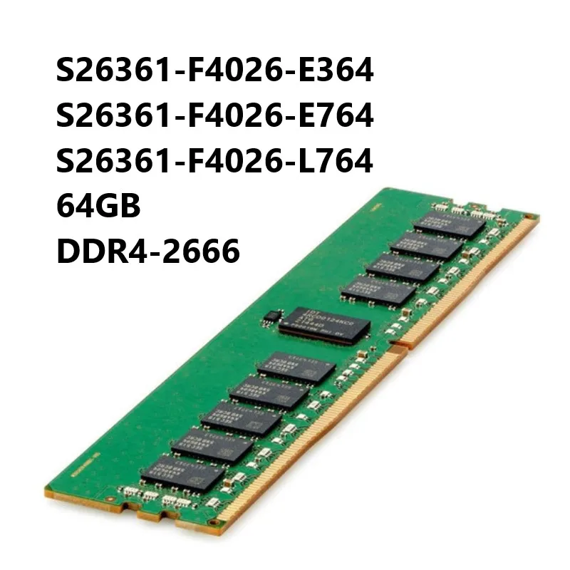 Smart Memory Kit S26361-F4026-E364 S26361-F4026-E764 S26361-F4026-L764 64GB DDR4-2666 CL19 288-pin RDIMM 4Rx4 RAM For Fu+jit+su