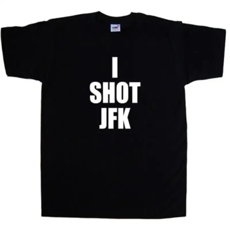 I Shot JFK Funny T-Shirt