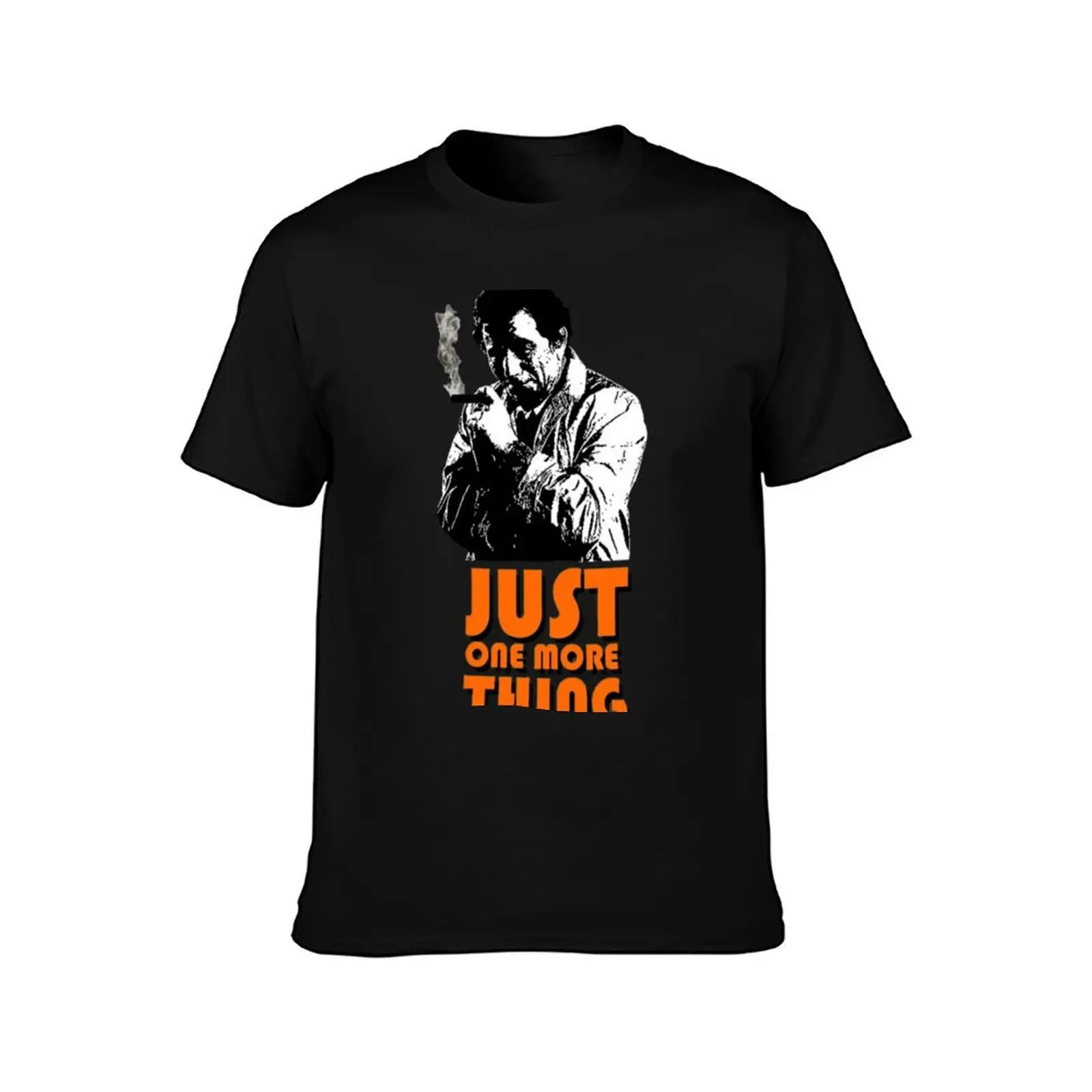 BEST SELLER - Columbo Just One More Thing Merchandise T-Shirt t shirts for man pack white T-Shirt