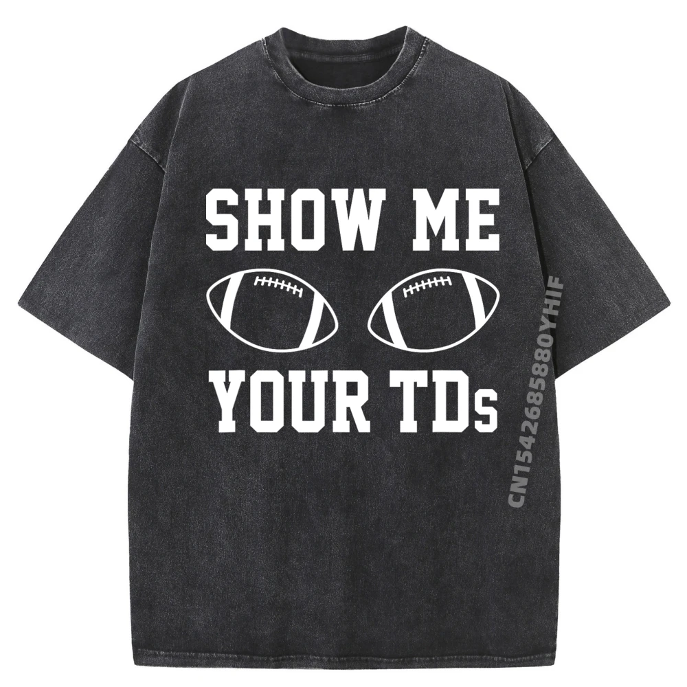 

Покажи мне свои TDs Забавная фантазийная футбольная черная рубашка Футболки с графическим рисунком Дизайнерская одежда Мужская стираная рубашка для отдыха