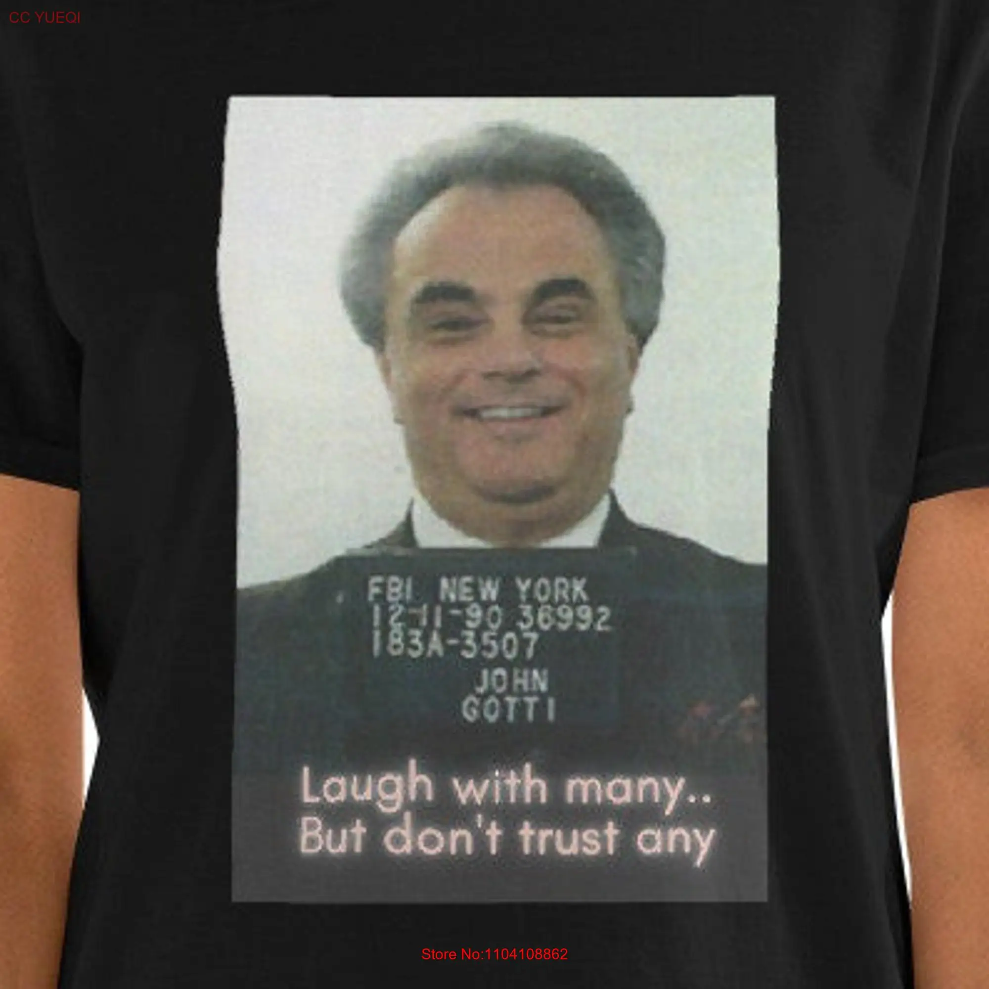 Gotti Laugh With Many But Don't Trust Any  T Shirt long or short sleeves