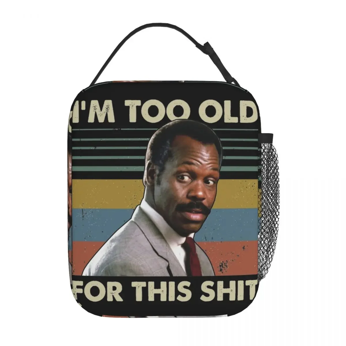 Axel Foley I'm Too Old Thermal Insulated Lunch Bags for Travel Vintage Danny Glover Lethal Weapon Reusable Food Container Bags