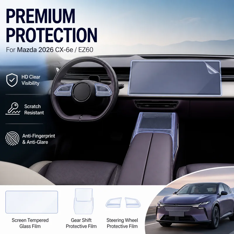 For Mazda 2026 CX6e/EZ60 Screen Tempered Glass Film, Gear Shift Protective Film, Steering Wheel Protective Film Modification