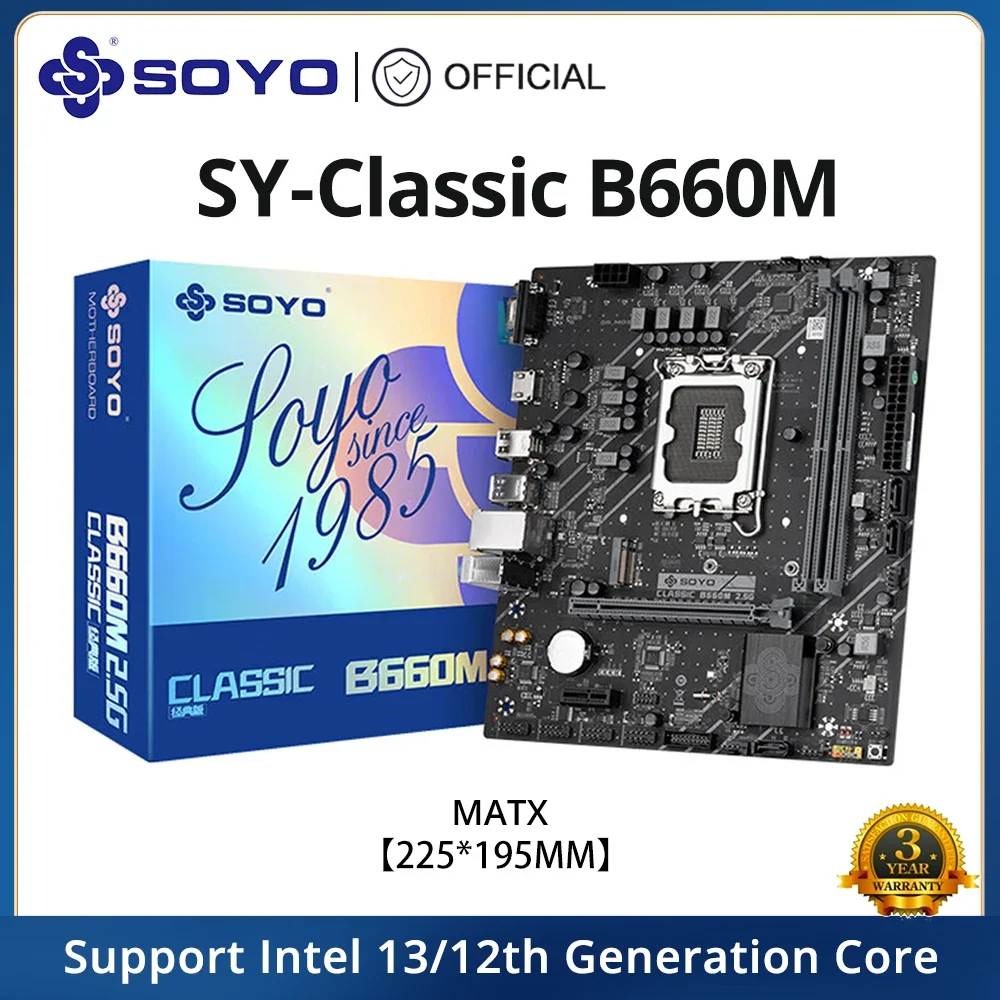 SOYO SY-Classic B660M 2.5G DDR4 Memory Slots RAM Computer VGA Motherboard Supports CPU 12400F/13100F/13400F(INTEL B660/LGA 1700)