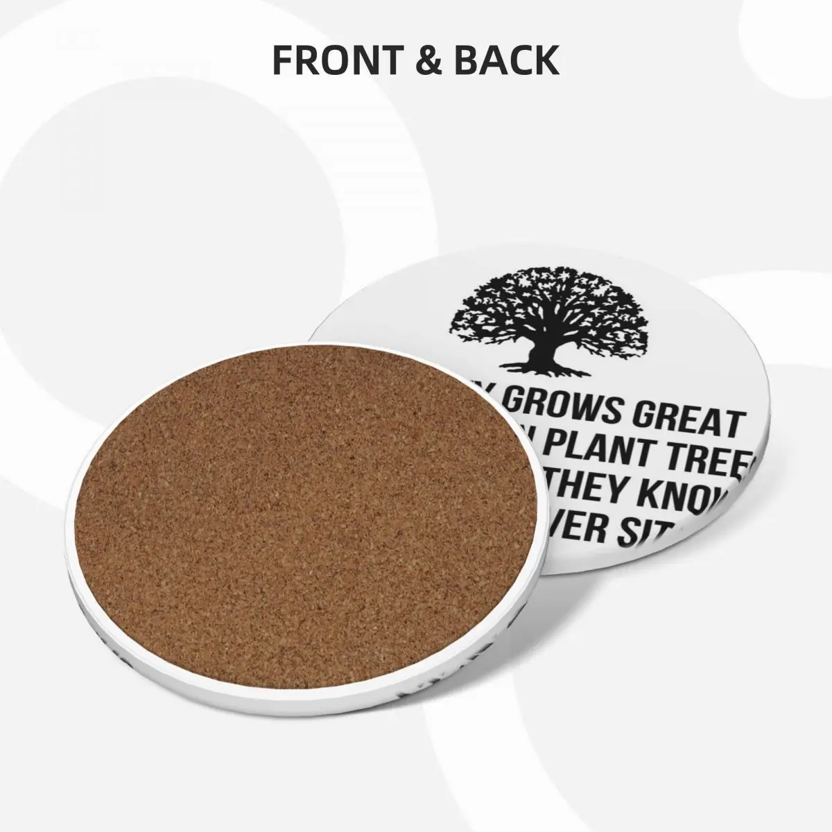 A society grows great when old men plant trees whose shade they know they shall never sit in Ceramic Coasters (Set of 4)