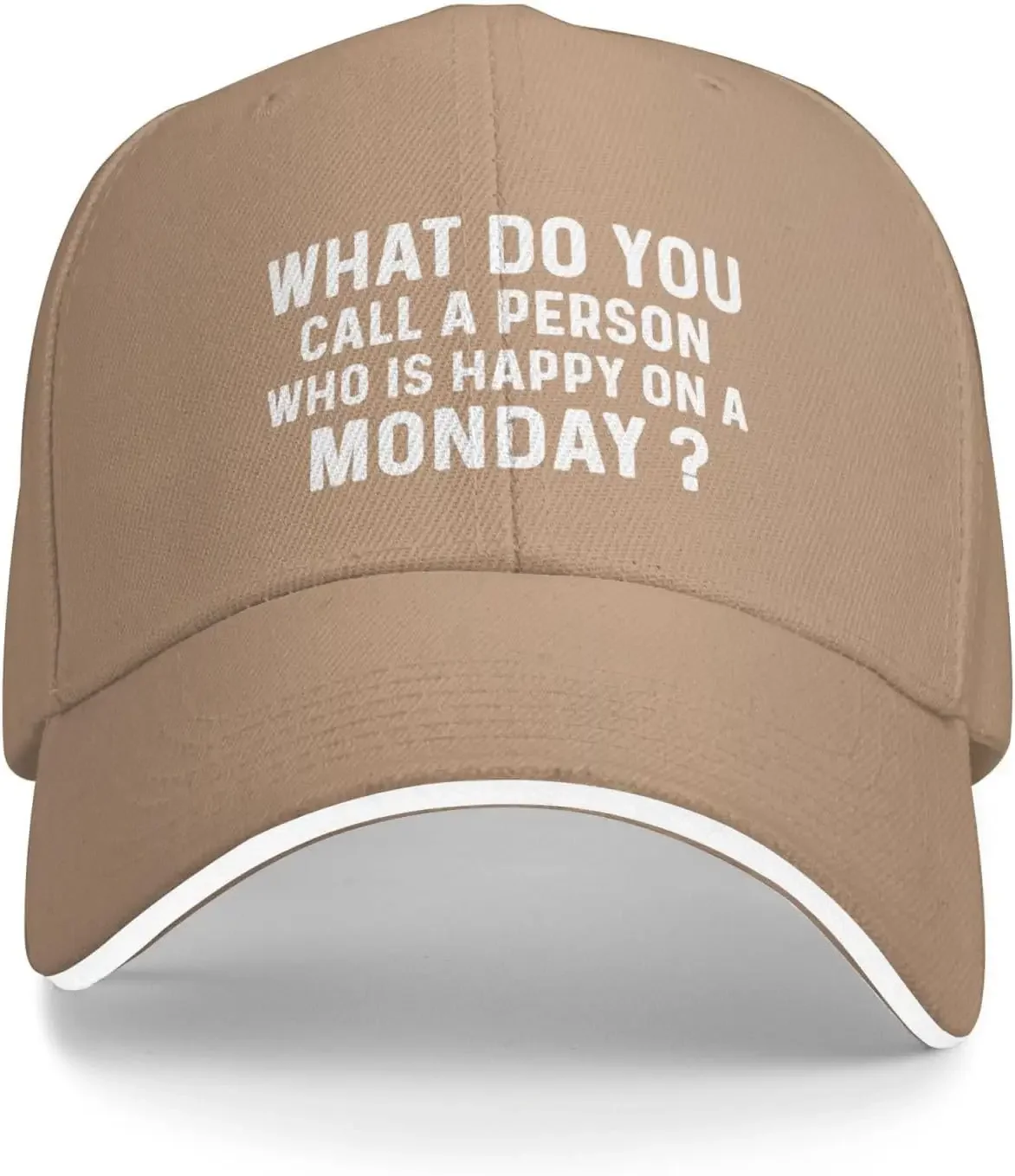 What Do You Call A Person Who is Happy On A Monday Hat for Women Baseball Caps with Design Hats