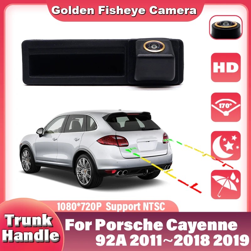 

HD 1080X720P золотой объектив автомобильная камера на ручке багажника для Porsche Cayenne 92A 2011 ~ 2019 HD ночное видение резервная камера 170 ° Камера заднего вида
