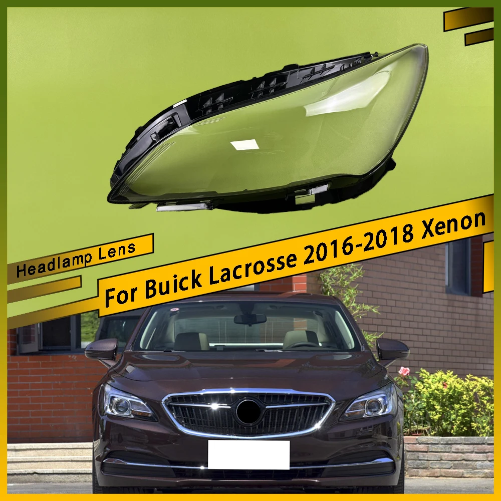

For Buick Lacrosse 2016 2017 2018 Xenon Left Right Headlamp Headlight Lens Cover Front Transparent Lampshade Headlamp Cover
